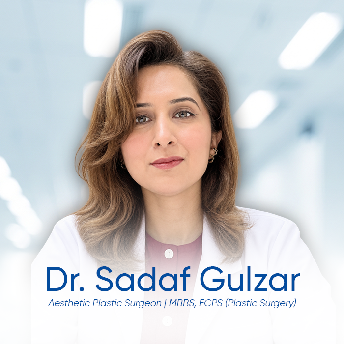 Dr. Sadaf Gulzar, Aesthetic Plastic Surgeon at Pasha Hospital Karachi